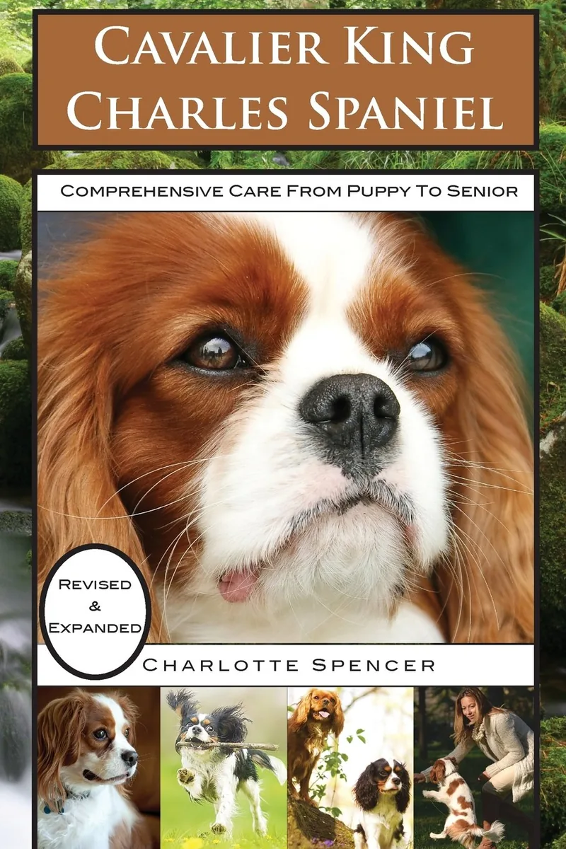 Coperta cărții Cavalier King Charles Spaniel: Comprehensive Care from Puppy to Senior